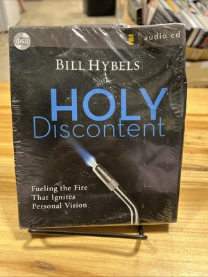 Holy Discontent: Fueling the Fire That Ignites Personal Vision