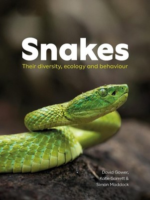 Snakes: Their diversity, ecology and behaviour by David Gower Paperback Book
