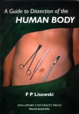 A Guide to Dissection of the Human Body by Lisowski F P: New