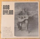 BOB DYLAN 45 RPM 7" VINYL - Blind Willie McTell
