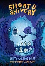 Short & Shivery: Scary Short Stories for Kids by Robert D. San Souci (English) P