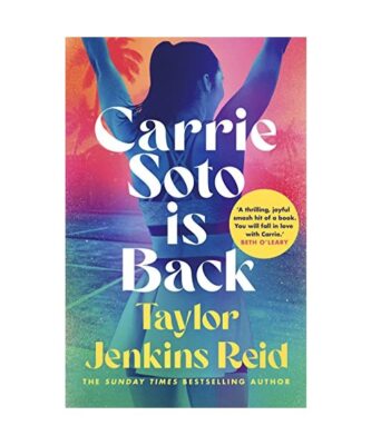 Carrie Soto Is Back: From the author of the Daisy Jones and the Six hit TV serie