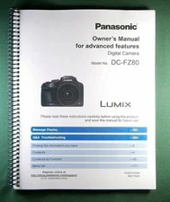 Panasonic DC-FZ80 Advanced Instruction Manual: Coil Bound & 311 Pages!