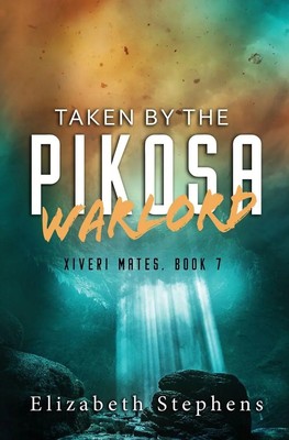 Taken by the Pikosa Warlord a Barbarian SciFi Romance (Xiveri Mates Book 7) Buch