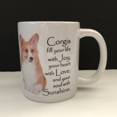 Corgis Fill Your Life w/ Joy Your Heart Love Soul Sunshine Coffee Tea Mug Cup