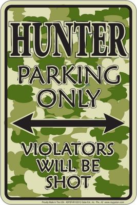 HUNTER PARKING ONLY  / Deer Hunting /  8x12 metal sign  