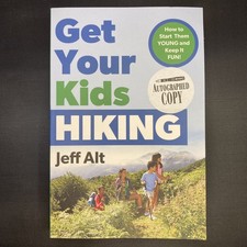 Get Your Kids Hiking Author Jeff Alt Signed Copy Autographed Hike With Your Kids