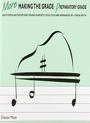 More Making the Grade: Preparatory Grade (Piano),