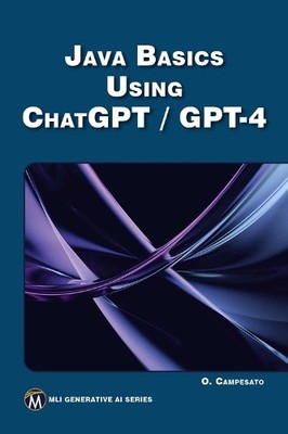 Oswald Campesato JAVA Basics Using ChatGPT/GPT-4 (Taschenbuch) (US IMPORT)