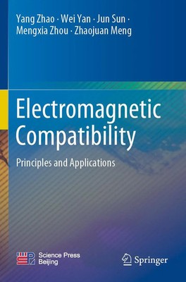 Electromagnetic Compatibility | Yang Zhao (u. a.) | Principles and Applications