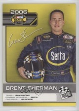 2006 Press Pass Drivers & Rides Drivers Brent Sherman #D23 0s5