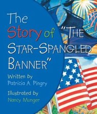The Story of "The Star-Spangled Banner" - Board book - GOOD