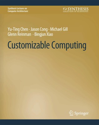 Yu-Ting Chen (u. a.) | Customizable Computing | Taschenbuch | Englisch (2015)