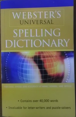 Webster's Universal Spelling Dictionary (For ease, speed, and accuracy at ho...