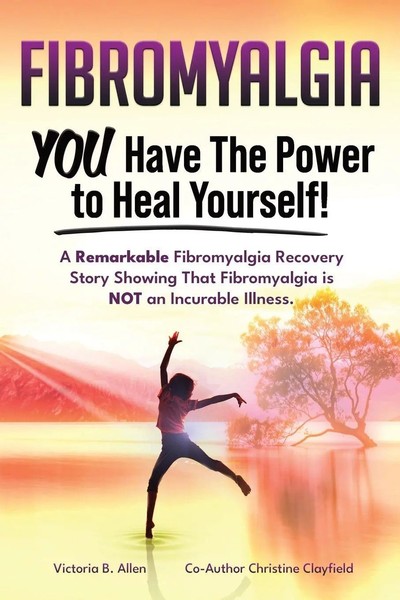 Fibromyalgia. You Have The Power To Heal Yourself! A Remarkable Fibromyalgia...-image
