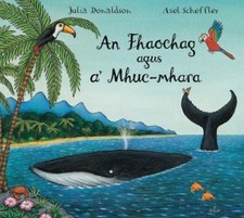 An Fhaochag agus a' Mhuc-mhara by Julia Donaldson PAPERBACK (SCOTTISH GAELIC)