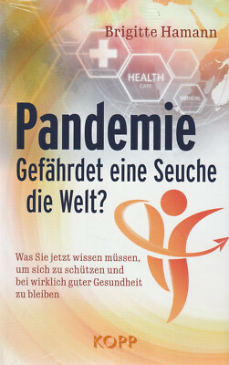 PANDEMIE - Gefährdet eine Seuche die Welt ? - Brigitte Hamann BUCH - KOPP VERLAG