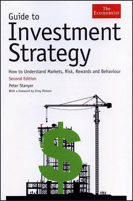 Guide to Investment Strategy: How to Understand Markets, Risk, Rewards and...