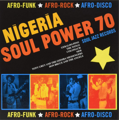 Various Artists Nigeria Soul Power 70: Afro-funk, Afro-rock, Afro-disco Album