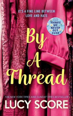 By a Thread: Die romantische Komödie am Arbeitsplatz vom Bestsellerautor
