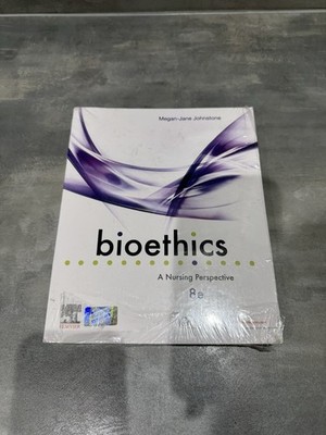 Bioethics A Nursing Perspective 8th Edition Megan-Jane Johnstone New