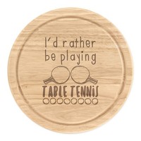 I'd Eher Sein Playing Tisch Tennis Rund Zerkleinern KäSebrett Sport Lustig