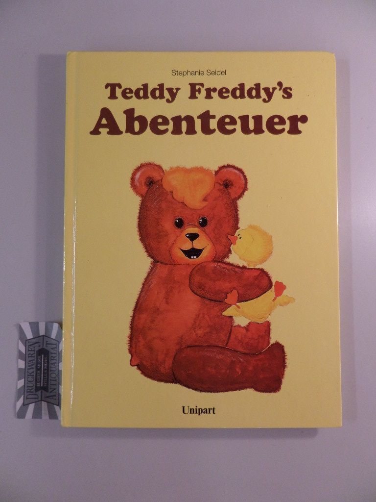 Teddy Freddy's Abenteuer. Seidel, Stephanie: