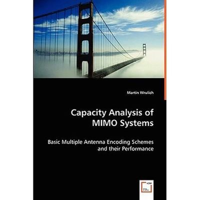 Capacity Analysis of Mimo Systems, Paperback by Wrulich, Martin, Brand New, F...