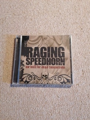 Raging Speedhorn Cd We Will be Dead Tomorrow