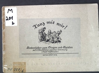 Tanz mit mir! Kinderlieder zum Singen und Spielen auf 2 Blockflöten gleicher Sti