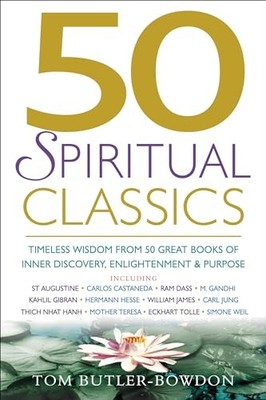 50 Spiritual Classics: Timeless Wis..., Tom Butler-Bowd