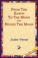 Jules Verne | From The Earth To The Moon And Round The Moon | Taschenbuch (2004)