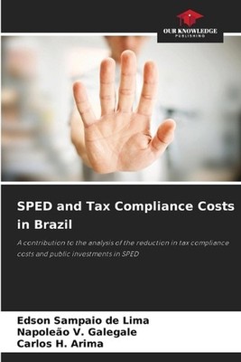 SPED and Tax Compliance Costs in Brazil by Edson Sampaio de Lima Paperback Book