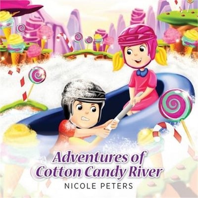 Adventures of Cotton Candy River (Paperback or Softback)