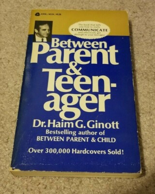 1971 BETWEEN PARENT & TEENAGER Dr Haim Ginott Family Communication 