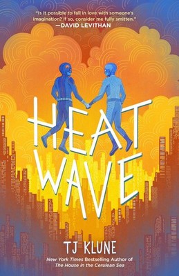Heat Wave T. J. Klune