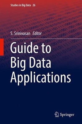 Guide to Big Data Applications - 9783319538167
