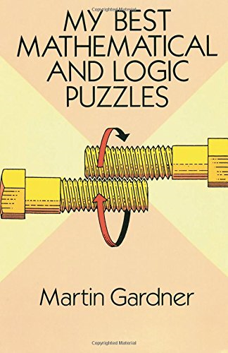 My Best Mathematical and Logic Puzzles (Dover Recreational... - Gardner, Martin
