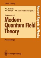 Problems Of Modern Quantum Field Theory Aleksandr A. Belavin