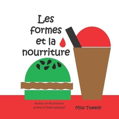 Les formes et la nourriture by Miss Tweedy (French) Paperback Book