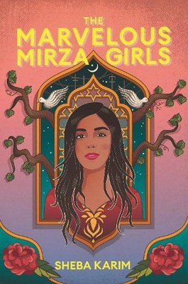 Sheba Karim The Marvelous Mirza Girls (Paperback)