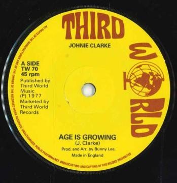 7 Johnny Clarke / The Aggrovator Age Is Growing Tw70 Third World /00050