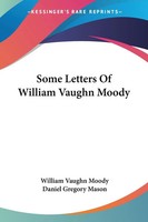 William Vaughn Moody | Some Letters Of William Vaughn Moody | Taschenbuch (2007)