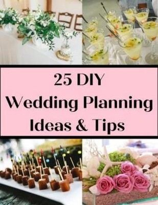 Patty Meisoll 25 DIY Wedding Planning Ideas & Tips (Paperback) (UK IMPORT)