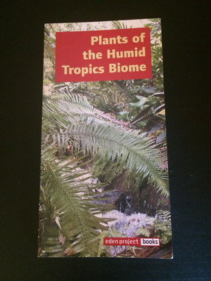Plants Of The Humid Tropics Biome Eden Project (2002)