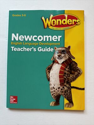 Wonders Newcomer English Language Development Grades 3-6  Teachers Guide