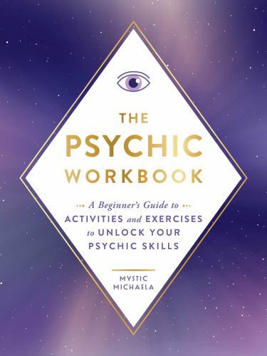 Psychic Workbook : A Beginner's Guide to Activities and Exercises to Unlock ...