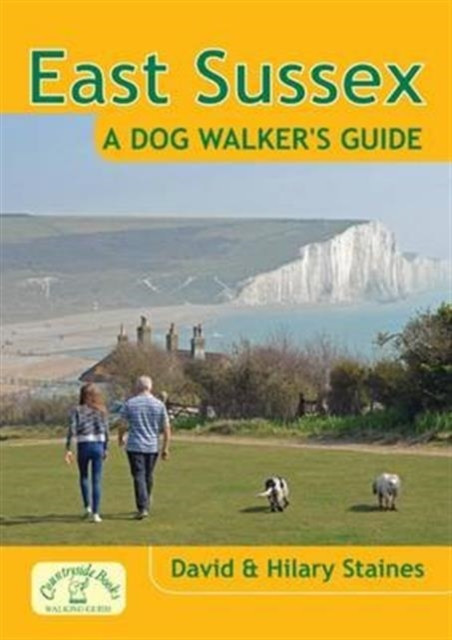 East Sussex a Dog Walker's Guide by David Staines (Paperback Book)