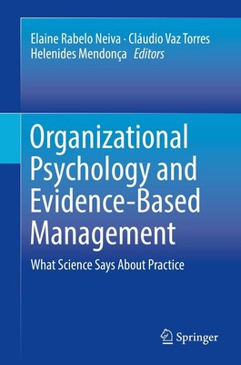 Organizational Psychology and Evidence-Based Management Elaine Rabelo Neiva