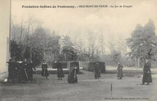 Old postcard 95 BEAUMONT EN VEXIN FOUNDATION GREBAN DE PONTOURNY LE JEU DE CROQUET